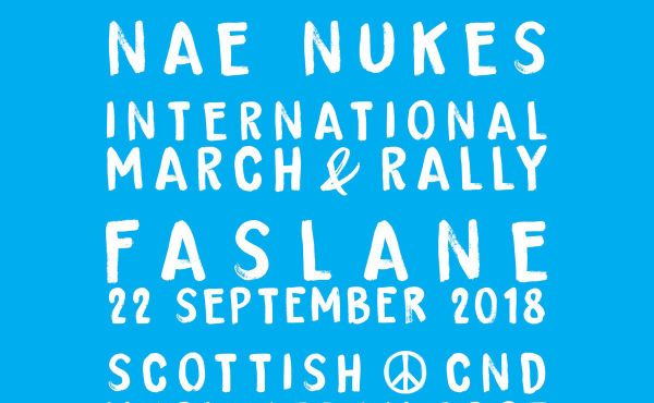 On Saturday 22 September, people from the Church will join many others at the ‘NAE NUKES ANYWHERE! International Rally’ at the Faslane Naval Base.